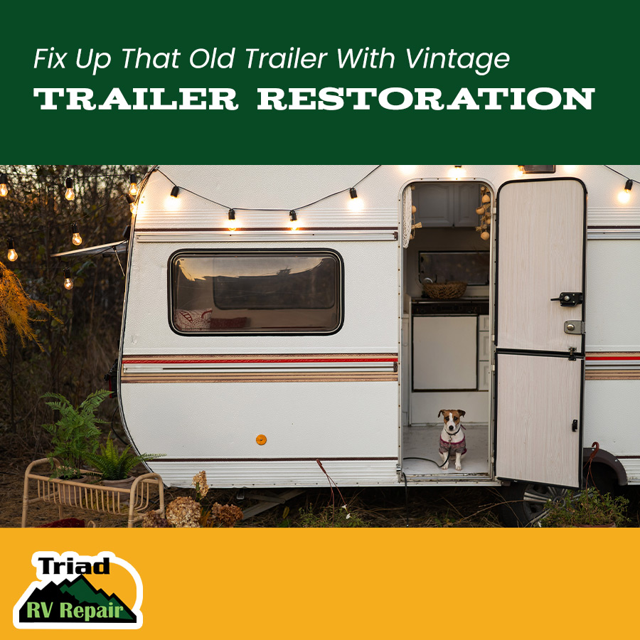 Fix Up that Old Trailer with Vintage Trailer Restoration